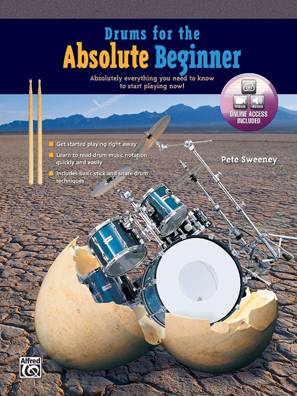 Drums For The Absolute Beginner Absolutely Everything You Need To Know To Start Playing Now! Book & Online Video/Audio