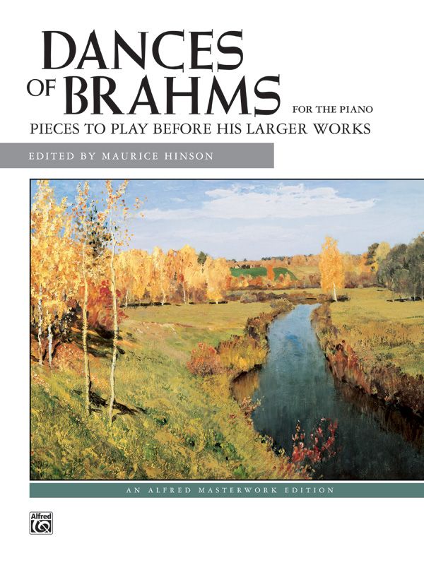 Dances Of Brahms Pieces To Play Before His Larger Works Book