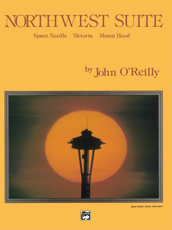 Northwest Suite Featuring: Space Needle / Victoria / Mount Hood Conductor Score & Parts