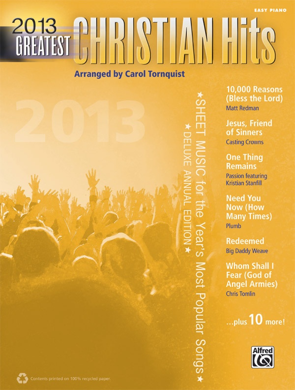2013 Greatest Christian Hits Sheet Music For The Year's Most Popular Songs Book