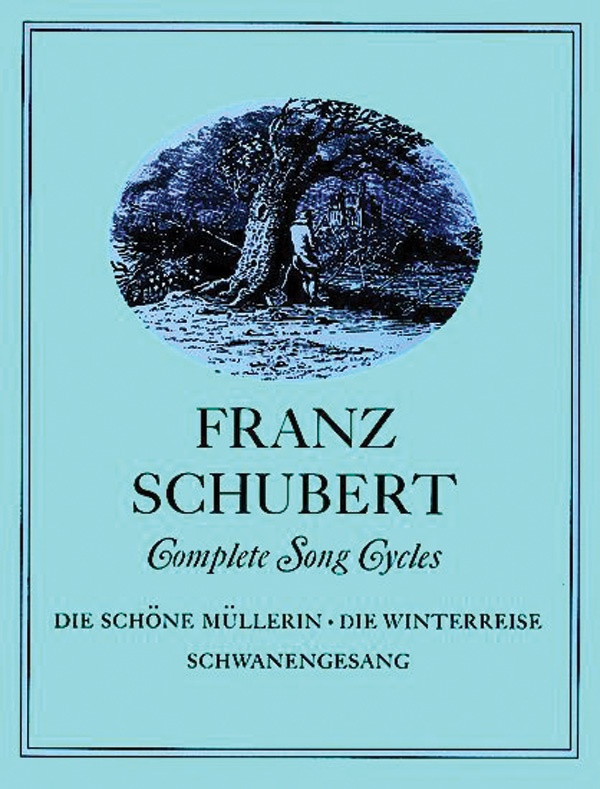 Complete Song Cycles: Die SchöNe müLlerin, Die Winterreise, Schwanengesang Book