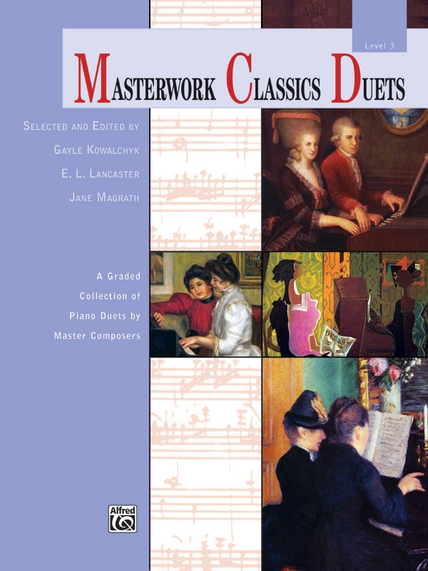 Masterwork Classics Duets, Level 3 A Graded Collection Of Piano Duets By Master Composers Book