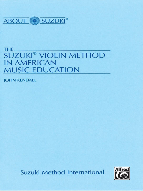 The Suzuki® Violin Method In American Music Education Book