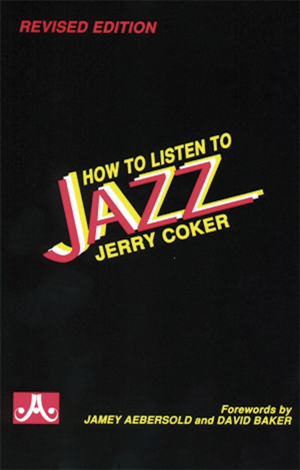 How To Listen To Jazz (Revised Edition)