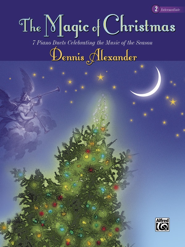 The Magic Of Christmas, Book 2 7 Piano Duets Celebrating The Music Of The Season Book