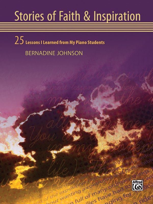 Stories Of Faith & Inspiration 25 Lessons I Learned From My Piano Students Book