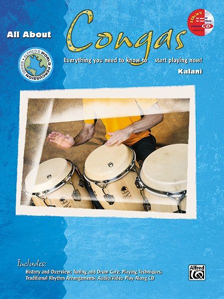 All About Congas Everything You Need To Know To Start Playing Now! Book & Enhanced Cd