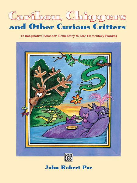 Caribou, Chiggers And Other Curious Critters Book