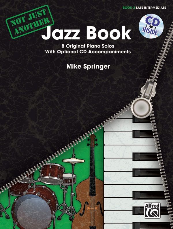 Not Just Another Jazz Book, Book 3 8 Original Piano Solos With Optional Cd Accompaniments Book & Online Audio