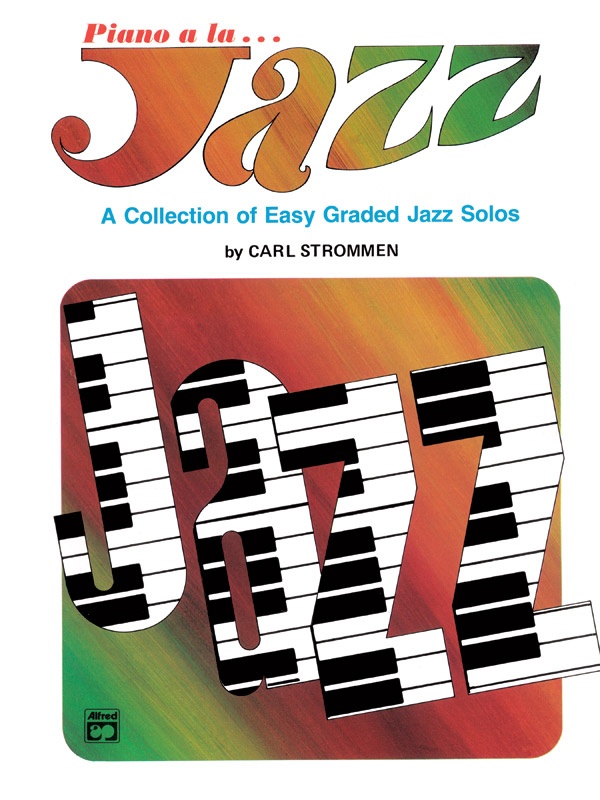 Piano A La Jazz: Easy A Collection Of Easy Jazz Solos Book