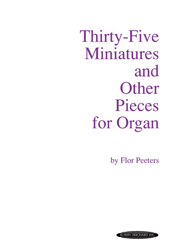 Thirty-Five Miniatures And Other Pieces For Organ Book