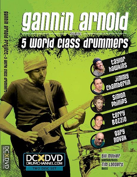 Gannin Arnold: 5 World Class Drummers Featuring Taylor Hawkins, Jimmy Chamberlain, Simon Phillips, Terry Bozzio, And Gary Novak 2 Dvds