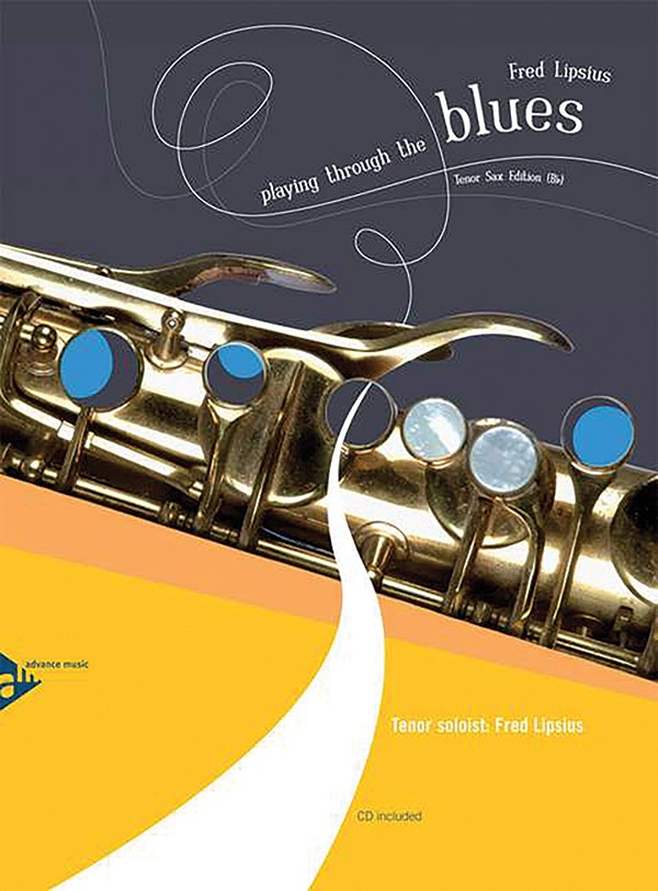 Playing Through The Blues: Tenor Sax Edition (B-Flat) Book & Cd