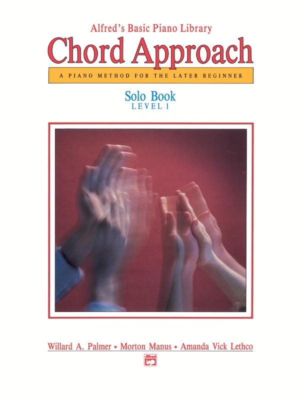 Alfred's Basic Piano: Chord Approach Solo Book 1 A Piano Method For The Later Beginner Book