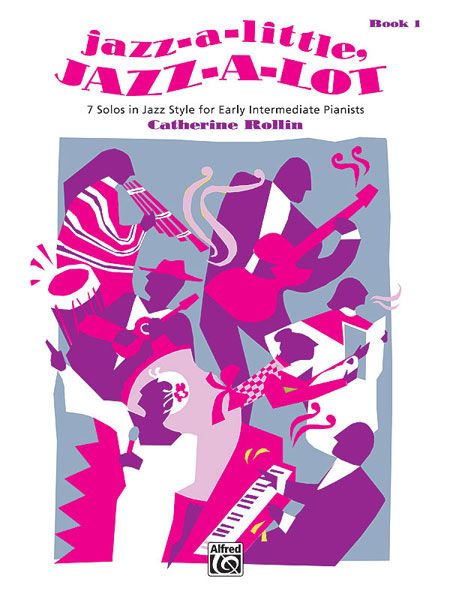 Jazz-A-Little, Jazz-A-Lot, Book 1 7 Solos In Jazz Style For Early Intermediate Pianists Book