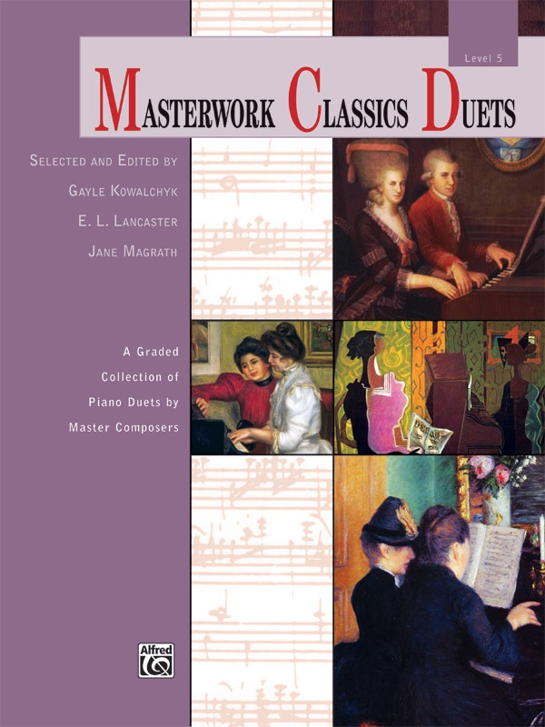 Masterwork Classics Duets, Level 5 A Graded Collection Of Piano Duets By Master Composers Book