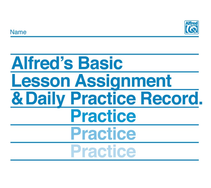 Alfred's Basic Lesson Assignment & Daily Practice Record Book