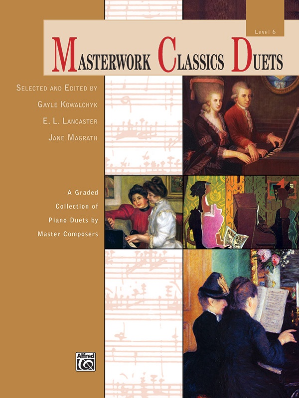 Masterwork Classics Duets, Level 6 A Graded Collection Of Piano Duets By Master Composers Book