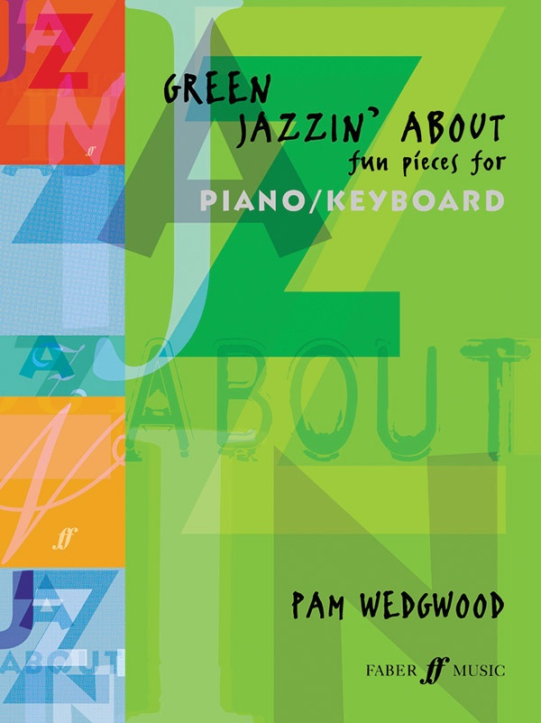 Green Jazzin' About: Fun Pieces For Piano/Keyboard