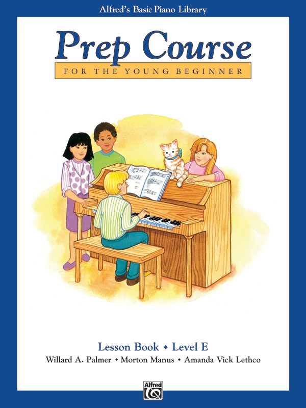 Alfred's Basic Piano Prep Course: Lesson Book E For The Young Beginner Book