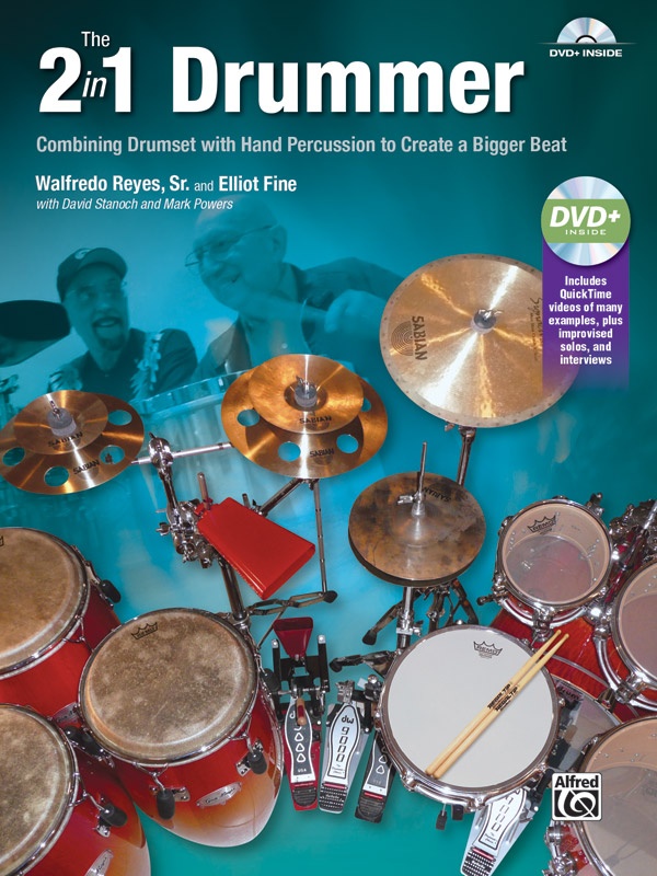 The 2-In-1 Drummer Combining Drumset With Hand Percussion To Create A Bigger Beat Book & Dvd