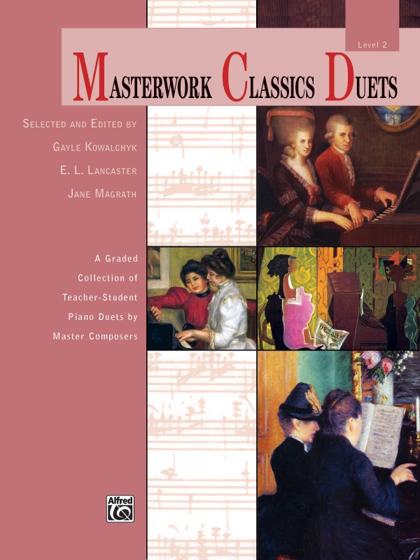Masterwork Classics Duets, Level 2 A Graded Collection Of Teacher-Student Piano Duets By Master Composers Book