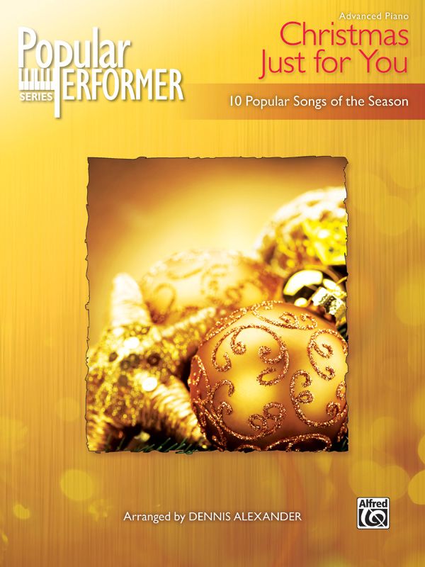 Popular Performer: Christmas Just For You 10 Popular Songs Of The Season Book