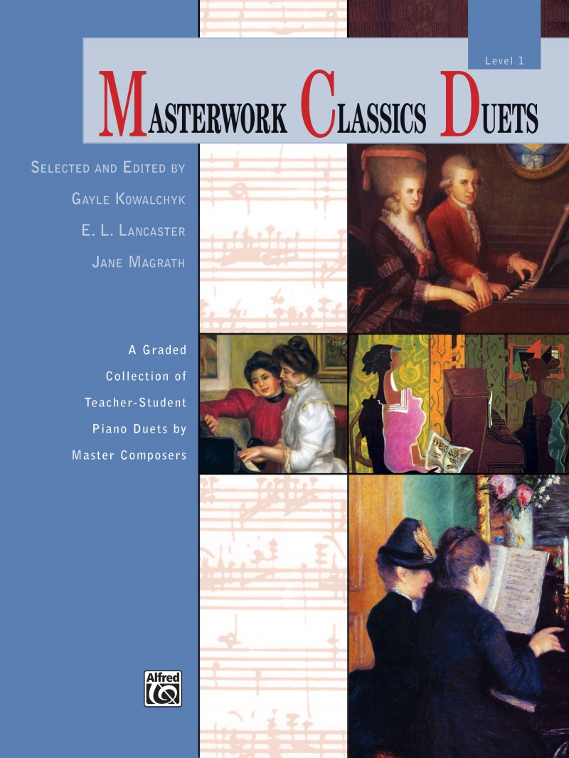 Masterwork Classics Duets, Level 1 A Graded Collection Of Teacher-Student Piano Duets By Master Composers Book
