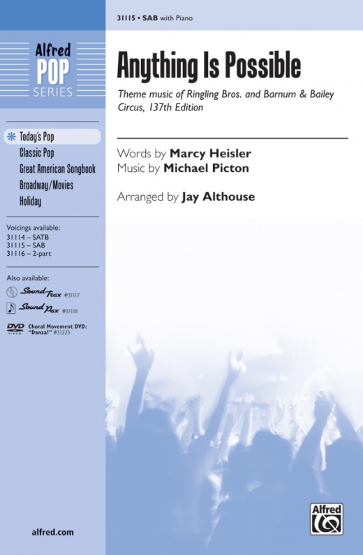 Anything Is Possible Theme Music - Ringling Bros. and Barnum & Bailey Circus, 137th Edition Choral Octavo