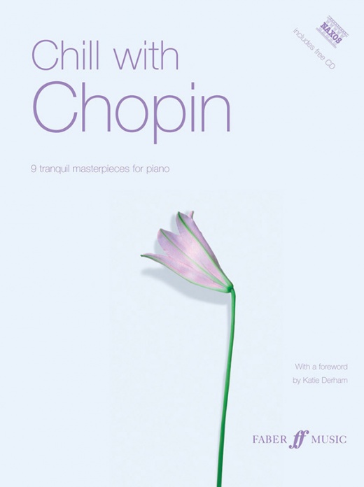 Chill With Chopin Nine Tranquil Masterpieces For Piano Book & CD
