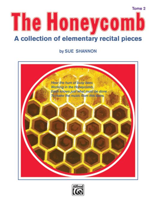 The Honeycomb, Book 2: A Collection Of Elementary Recital Pieces For Piano