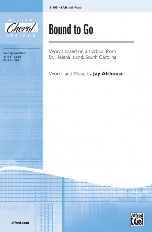 Bound To Go Choral Octavo