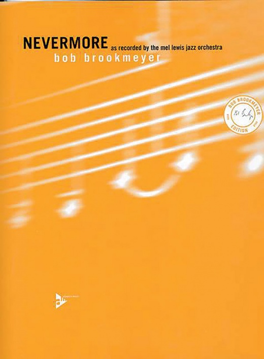 Nevermore As Recorded By The Mel Lewis Jazz Orchestra Conductor Score & Parts
