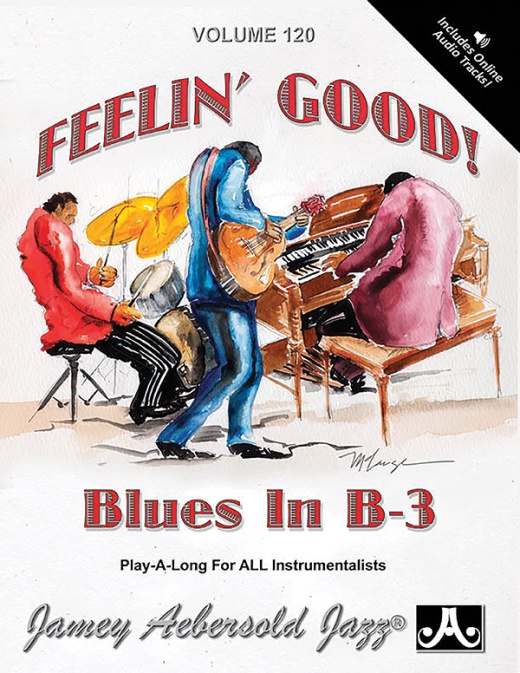 Jamey Aebersold Jazz, Volume 120: Feelin' Good! Blues In B-3 Book & 2 CDs