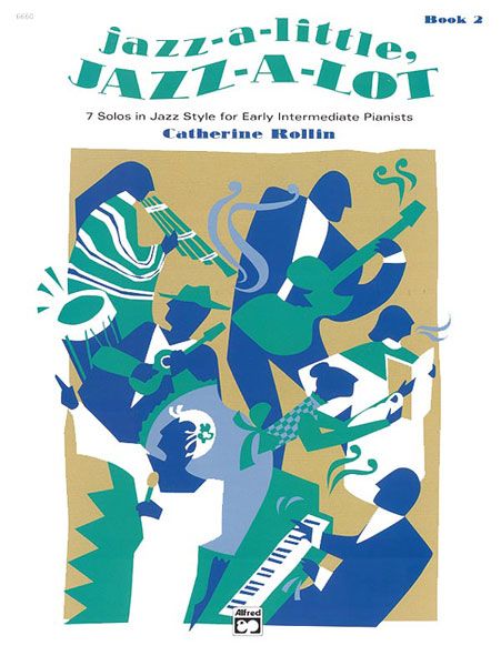 Jazz-A-Little, Jazz-A-Lot, Book 2: 7 Solos In Jazz Style For Early Intermediate Pianists