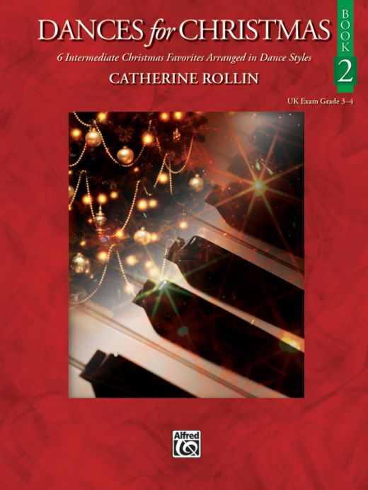 Dances For Christmas, Book 2 - 6 Intermediate Christmas Favorites Arranged in Dance Styles