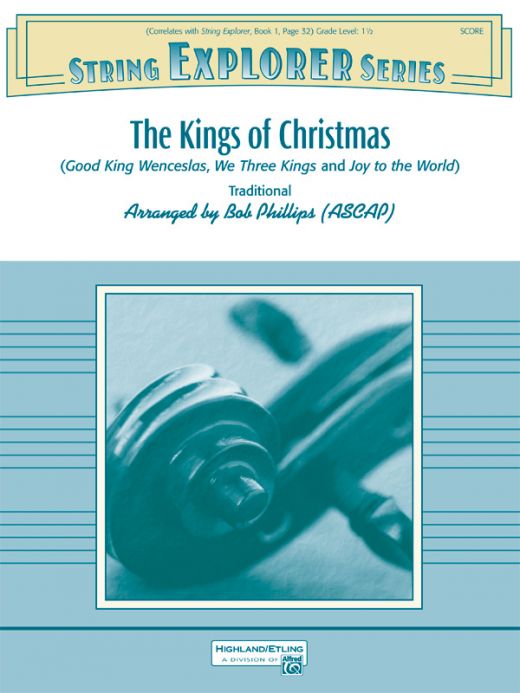 The Kings Of Christmas Featuring: Good King Wenceslas / We Three Kings / Joy To The World Conductor Score & Parts