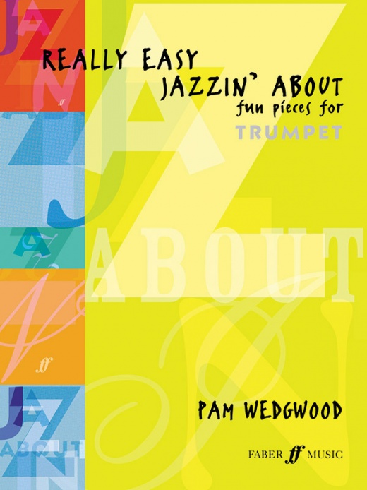 Really Easy Jazzin' About: Fun Pieces For Trumpet Book