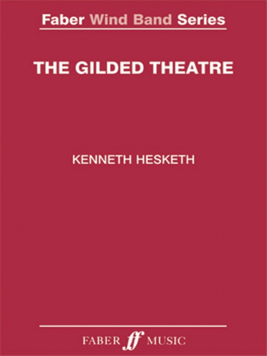 The Gilded Theatre Score & Parts - Wind Band Music by Kenneth Hesketh