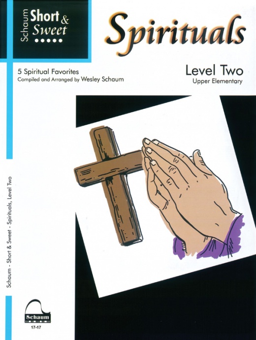 Short & Sweet Spirituals, Level 2: 5 Spiritual Favorites Book