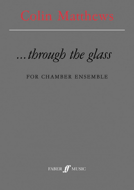 Through the Glass For Chamber Ensemble Score