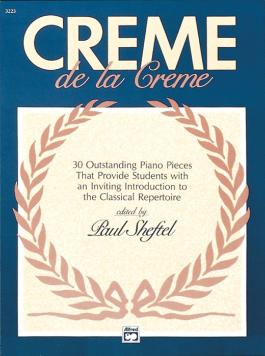 Creme De La Creme: 30 Outstanding Piano Pieces for Students