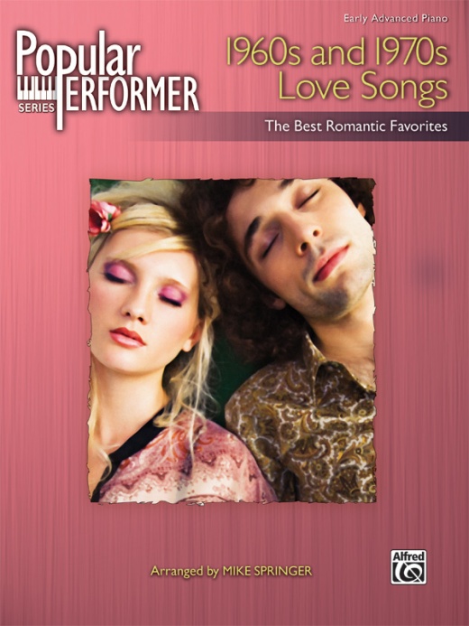 Popular Performer: 1960S And 1970S Love Songs The Best Romantic Favorites Book