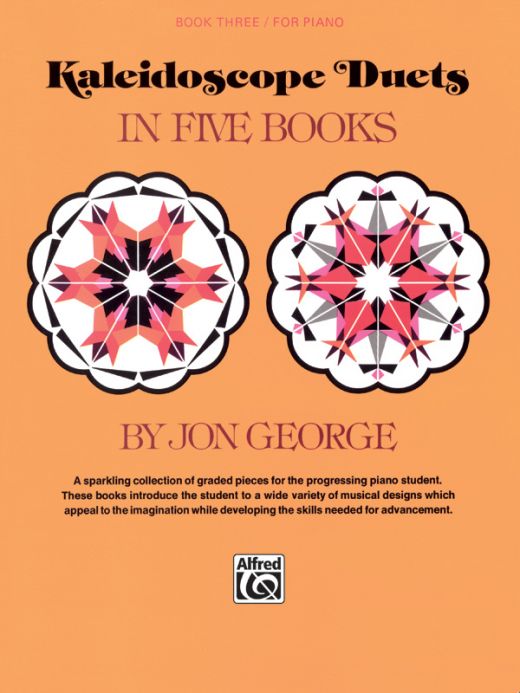 Kaleidoscope Duets, Book 3: A Sparkling Collection of Graded Pieces for the Progressing Piano Student