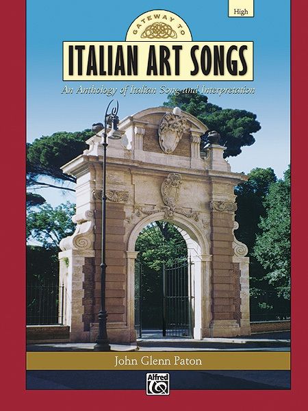 Gateway to Italian Art Songs: An Anthology of Italian Song and Interpretation Comb Bound Book