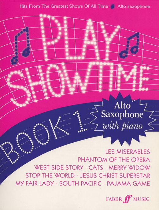 Play Showtime for Alto Saxophone, Book 1 Hits from the Greatest Shows of All Time