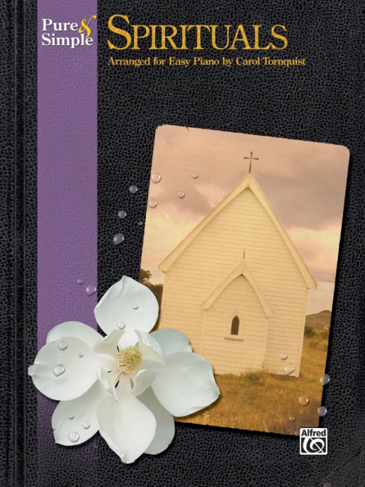 Pure & Simple Spirituals Book - Piano Arrangements of Timeless Classics
