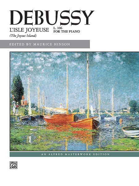 Debussy: L'isle Joyeuse Book for Piano - Alfred Masterwork Edition