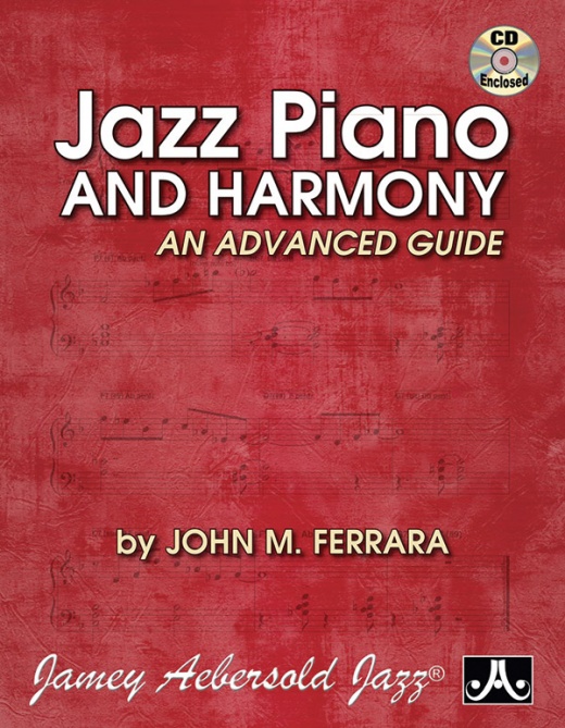 Jazz Piano and Harmony: An Advanced Guide Book & CD