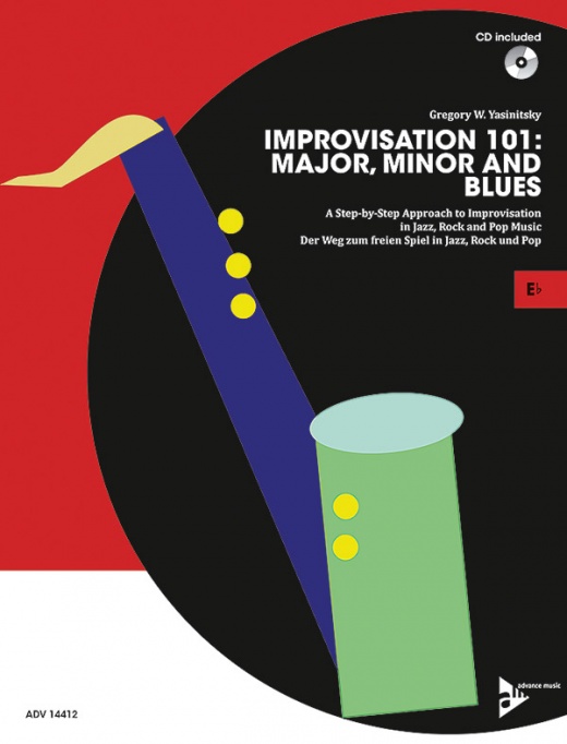 Improvisation 101: Major, Minor, and Blues A Step-By-Step Approach to Improvisation in Jazz, Rock, and Pop Music Book & CD